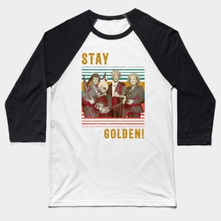 Stay Golden Baseball T-Shirt